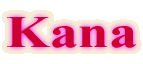 Kana