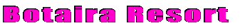 Botaira Resort