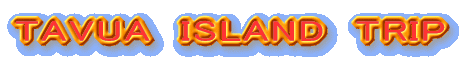 TAVUA  TRIP