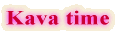 Kava time