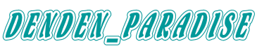DENDEN_PARADISE