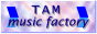 多夢［TAM Music Factory］サイトのバナー。