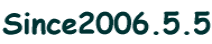 Since2006.5.5