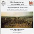 Horn Concertos at the Dresden Court 
