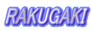 RAKUGAKI 